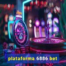 plataforma 6886 bet